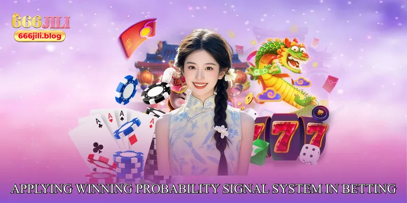 Applying Winning Probability Signal System in Betting Decisions
