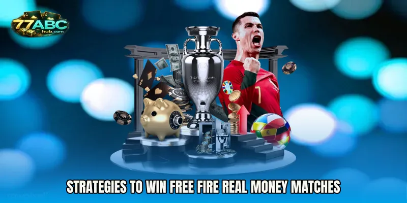 Strategies to Win Free Fire Real Money Matches